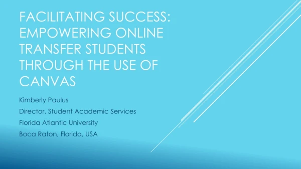 Facilitating Success: Empowering Online transfer students through the use of canvas