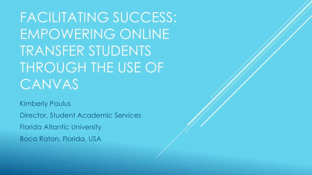 facilitating success empowering online transfer students through the use of canvas