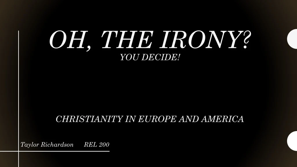 oh the irony you decide christianity in europe and america