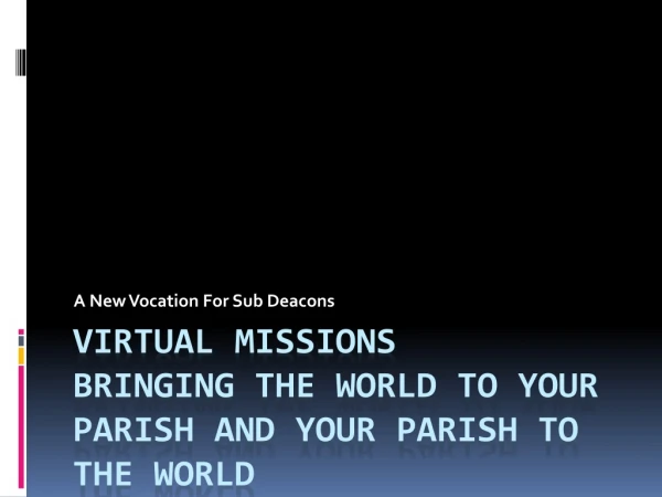 Virtual Missions Bringing The World To Your Parish and Your Parish to the World