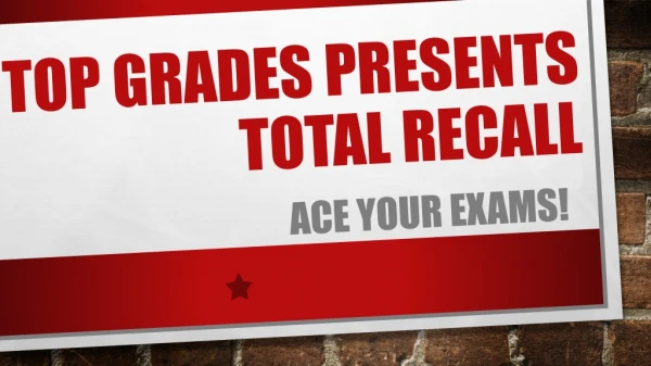 Top grades presents Total recall