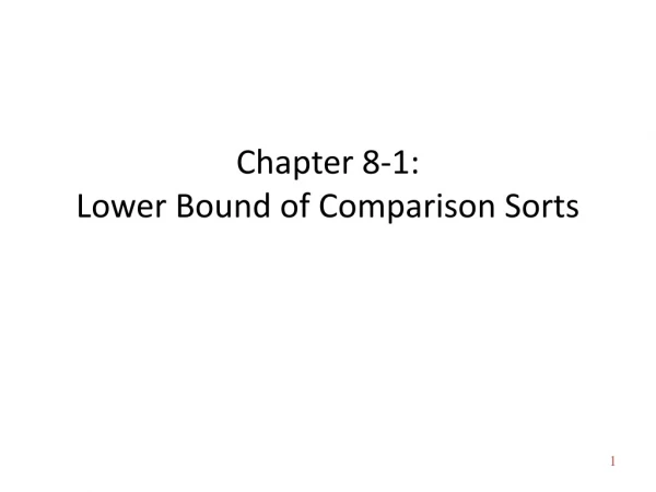 Chapter 8-1: Lower Bound of Comparison Sorts
