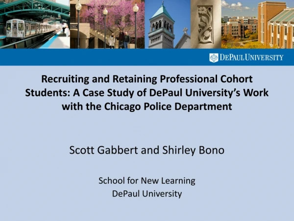 Scott Gabbert and Shirley Bono School for New Learning DePaul University