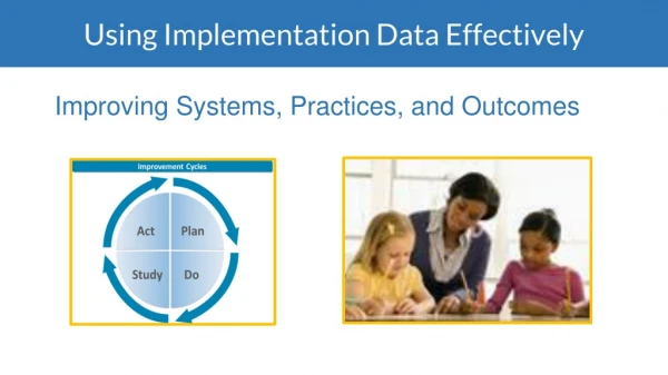Using Implementation Data Effectively