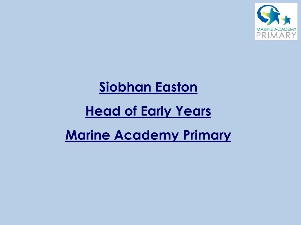 siobhan easton head of early years marine academy