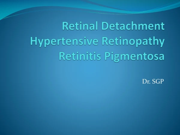Retinal Detachment Hypertensive Retinopathy Retinitis Pigmentosa
