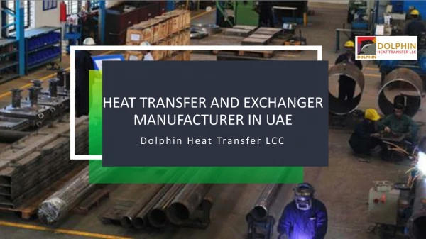 Heat Transfer And Exchanger Manufacturer in UAE
