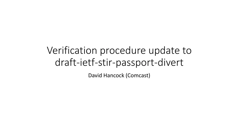verification procedure u pdate to draft ietf stir passport divert