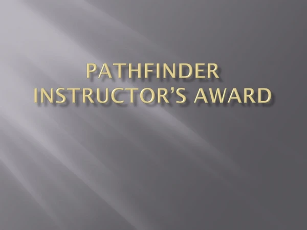 Pathfinder Instructor’s Award