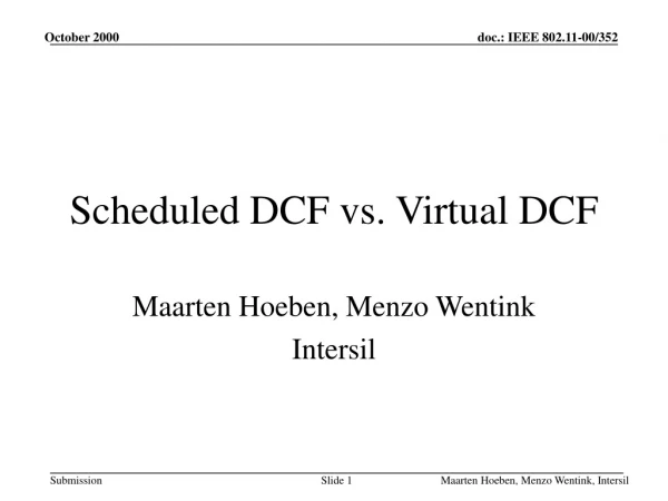 Scheduled DCF vs. Virtual DCF