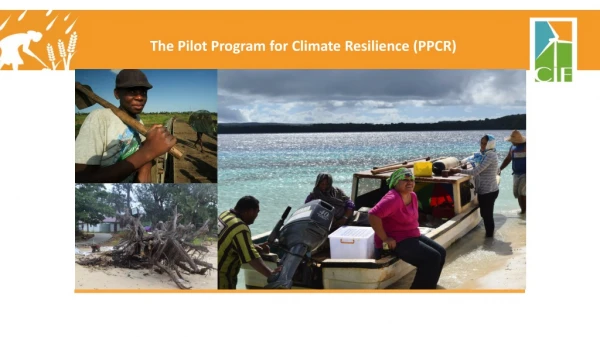 The Pilot Program for Climate Resilience (PPCR)