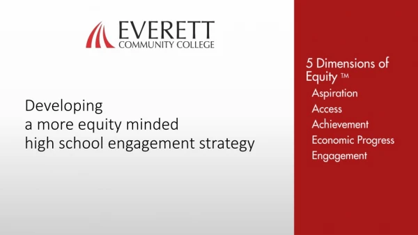 Developing a more equity minded high school engagement strategy
