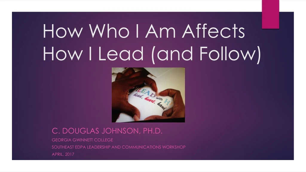 how who i am affects how i lead and follow