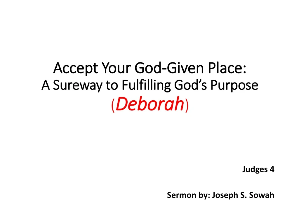 accept your god given place a sureway to fulfilling god s purpose deborah