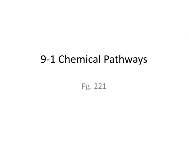 9-1 Chemical Pathways