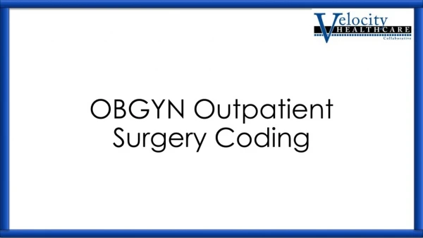 OBGYN Outpatient Surgery Coding