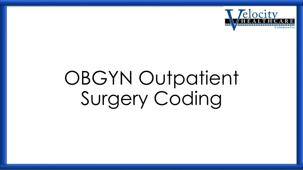 obgyn outpatient surgery coding
