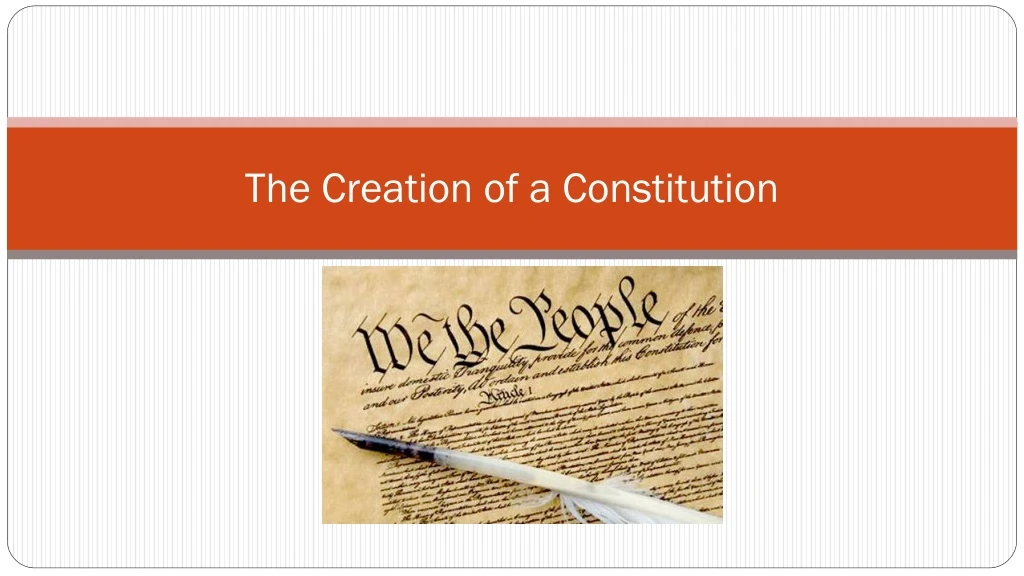 the creation of a constitution