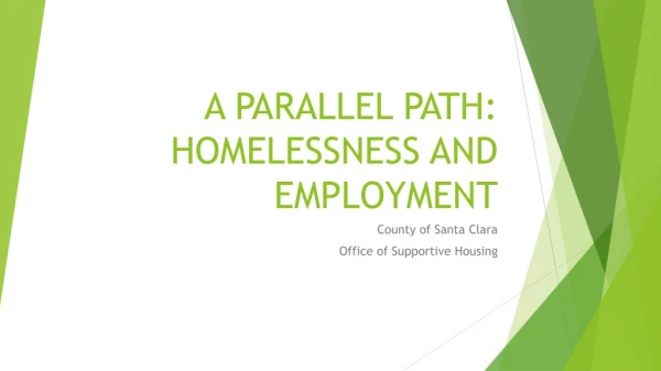 A PARALLEL PATH: HOMELESSNESS AND EMPLOYMENT