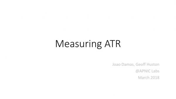 Measuring ATR