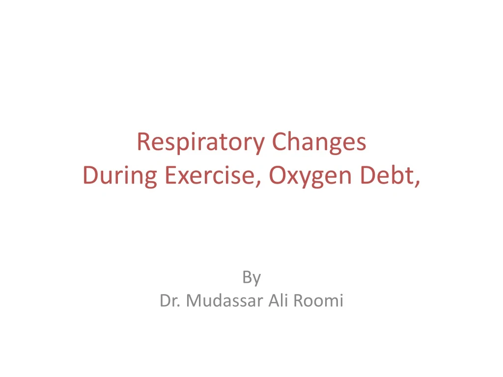 respiratory changes during exercise oxygen debt