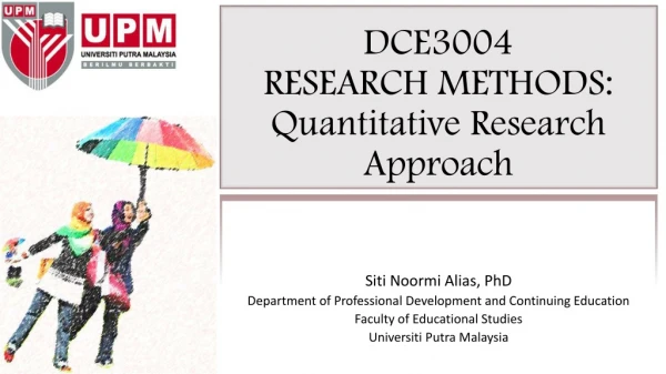 DCE3004 RESEARCH METHODS: Quantitative Research Approach