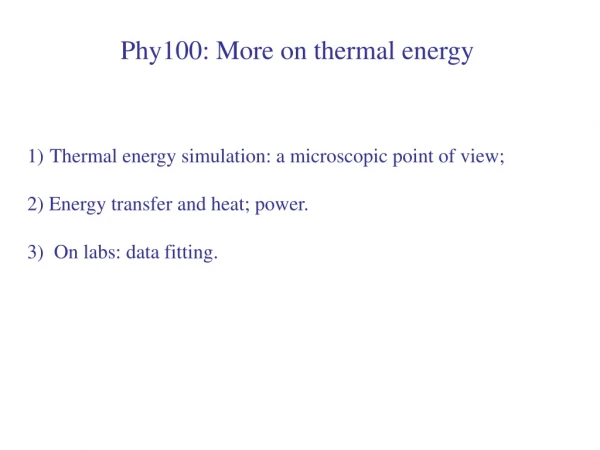 Phy100: More on thermal energy