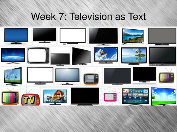 Week 7: Television as Text