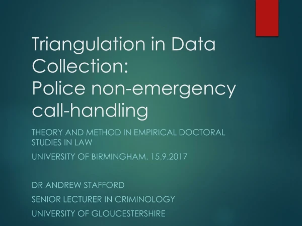 Triangulation in Data Collection: Police non-emergency call-handling