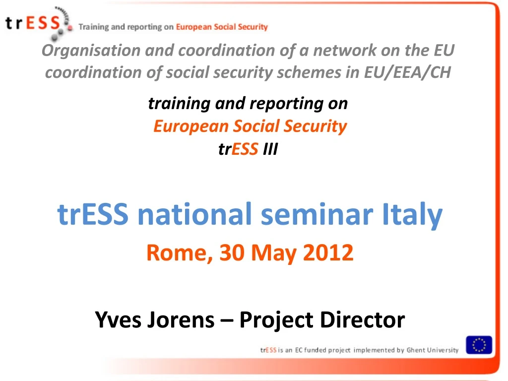 tress national seminar italy rome 30 may 2012 yves jorens project director