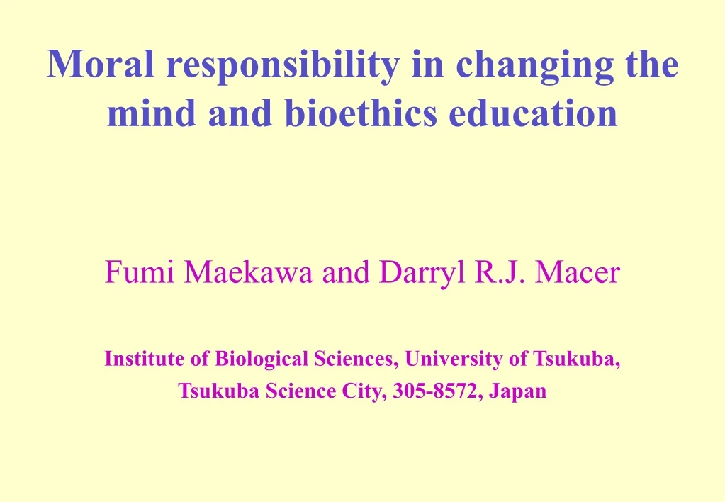 moral responsibility in changing the mind and bioethics education