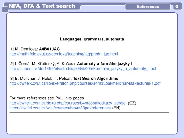 Languages, grammars, automata [ 1] M . Demlov á: A4B01JAG