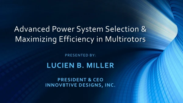 Advanced Power System Selection &amp; Maximizing Efficiency in Multirotors