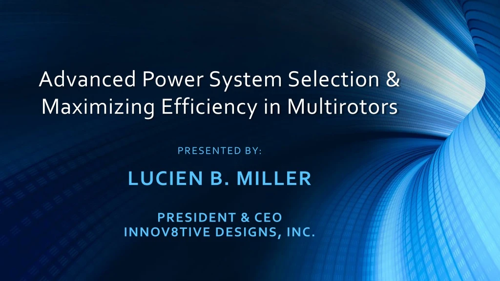 advanced power system selection maximizing efficiency in multirotors