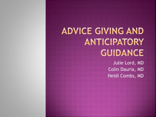 Advice Giving and Anticipatory Guidance