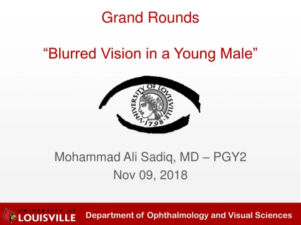 Grand Rounds “Blurred Vision in a Young Male”