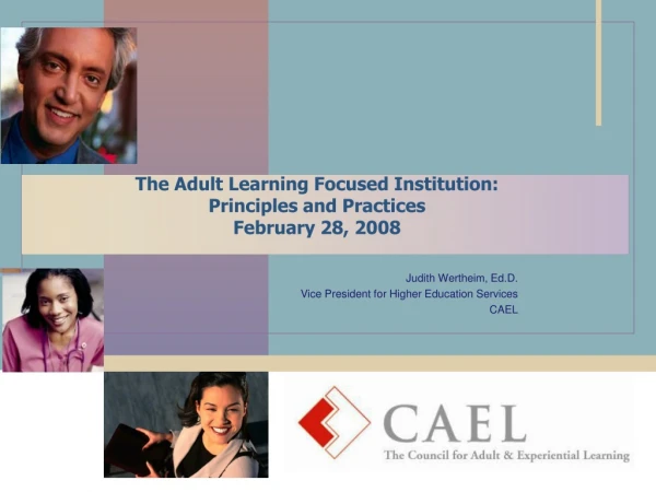 The Adult Learning Focused Institution: Principles and Practices February 28, 2008