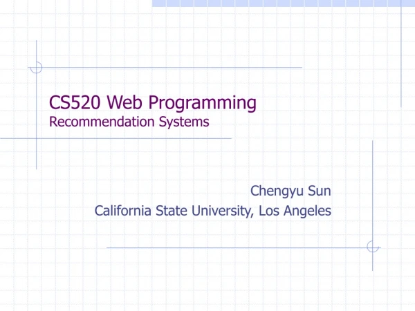 CS520 Web Programming Recommendation Systems
