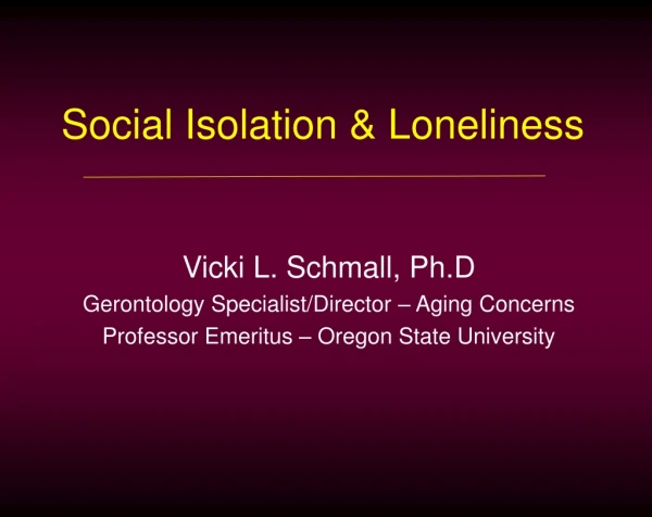 Social Isolation &amp; Loneliness