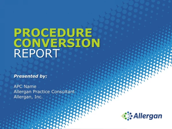 Procedure Conversion Report