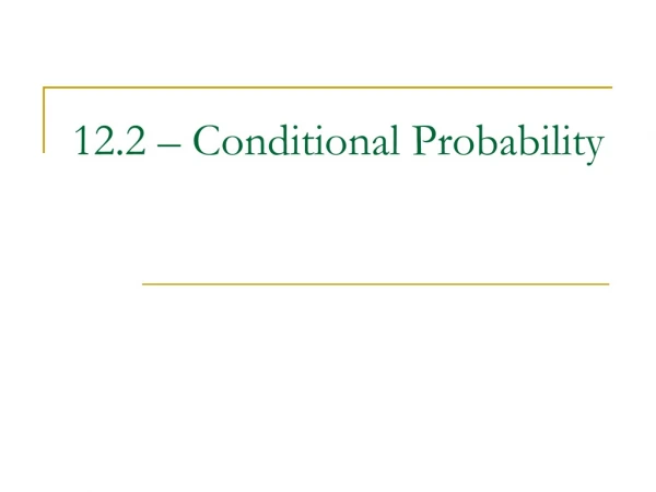 12.2 – Conditional Probability