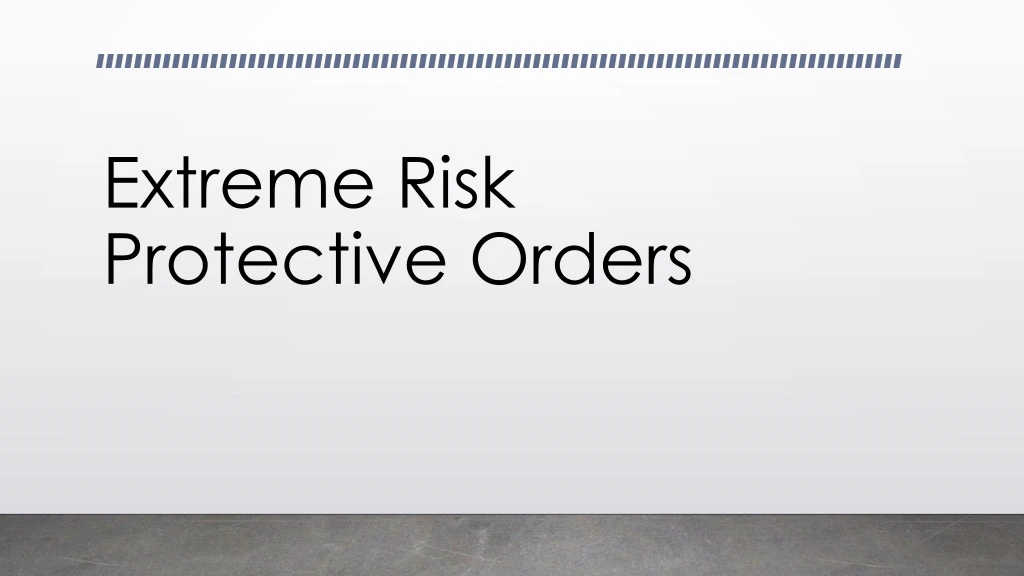 extreme risk protective orders