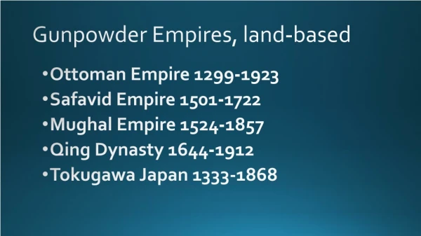 Gunpowder Empires, land-based