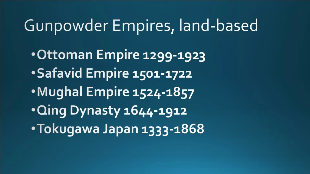 gunpowder empires land based