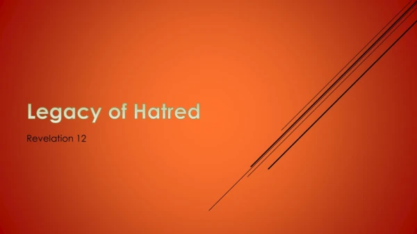 Legacy of Hatred