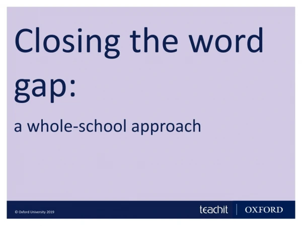 Closing the word gap: