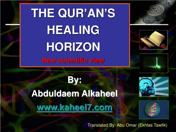 THE QUR’AN’S HEALING HORIZON New scientific view