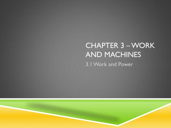 Chapter 3 – Work and Machines