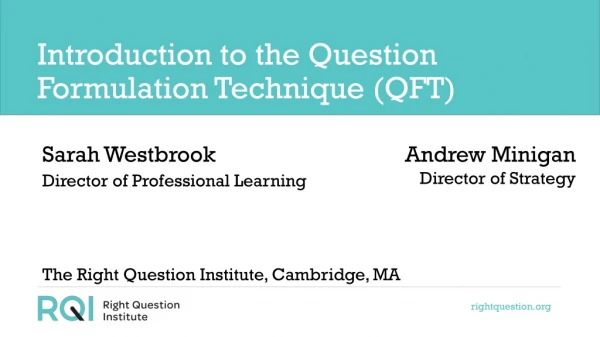 Introduction to the Question Formulation Technique (QFT)
