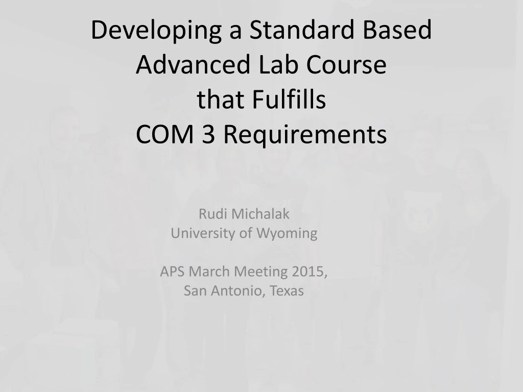 developing a standard based advanced lab course that fulfills com 3 requirements